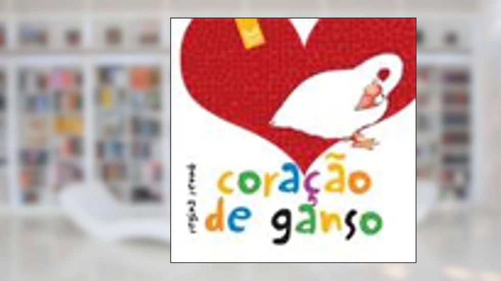 Coração de Ganso, do autor Regina Renno