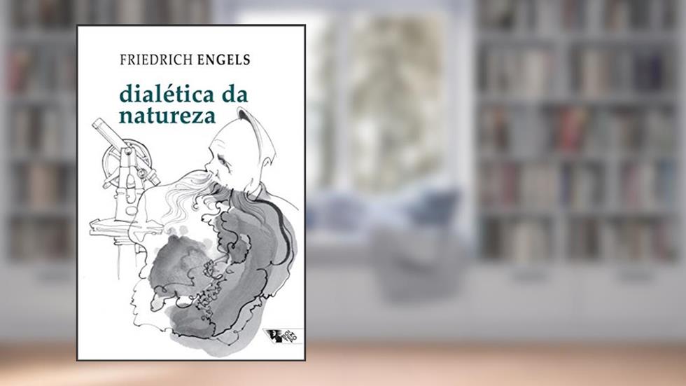 Dialética da Natureza, do autor Friedrich Engels