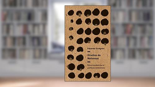 Capa de Direitos da Natureza: ética Biocêntrica e Políticas Ambientais, do autor Eduardo Gudynas