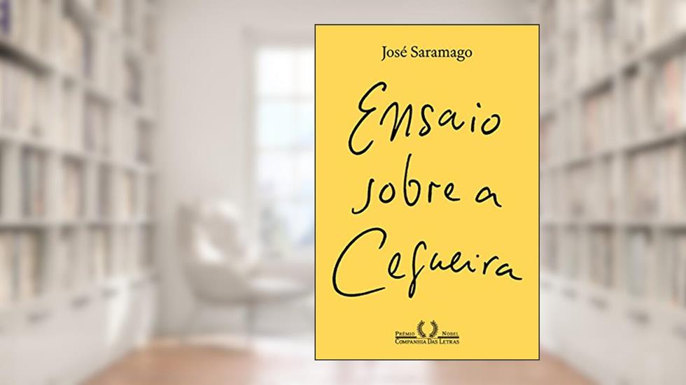 Ensaio sobre a cegueira (Nova edição), do autor José Saramago