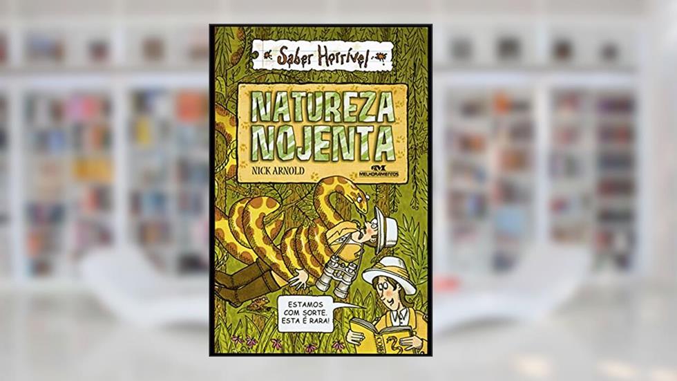 Natureza nojenta, do autor Nick Arnold