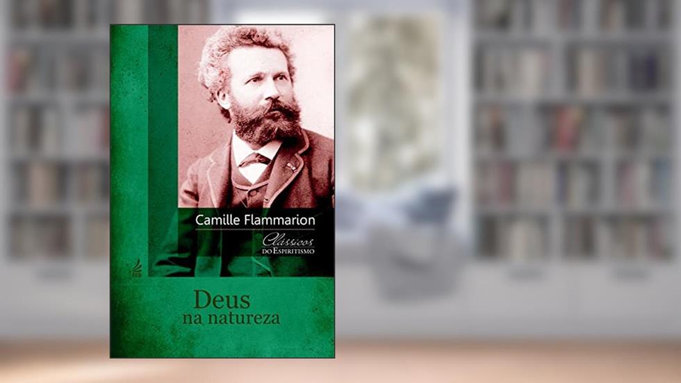 Deus na natureza, do autor Camille Flammarion