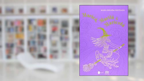 Capa de Maricá, Marilá e Maricolá, do autor Maria Heloísa Penteado