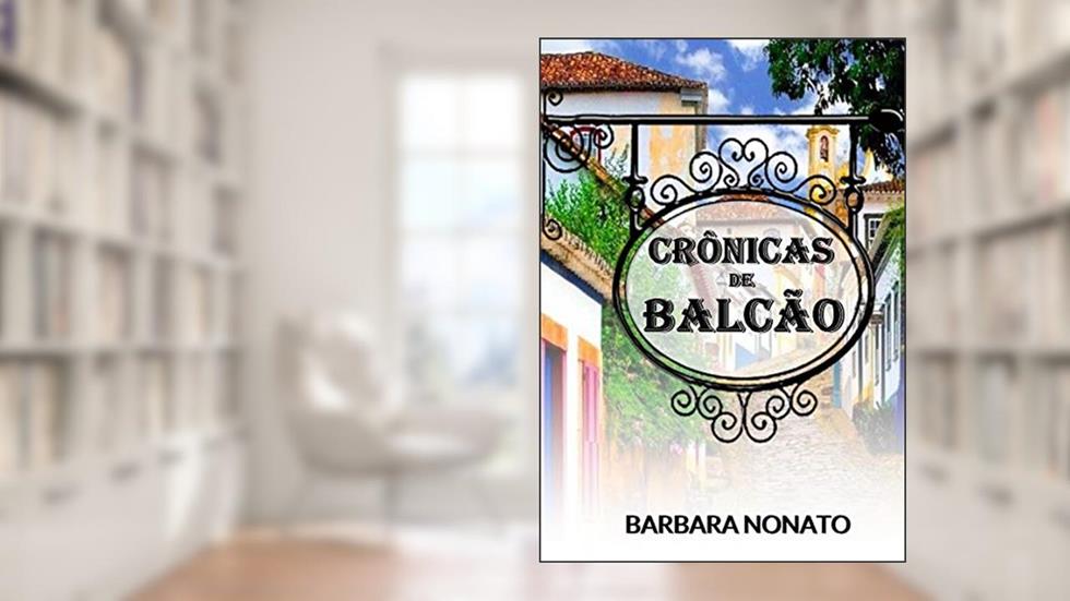 Crônicas de Balcão, do autor Barbara Nonato