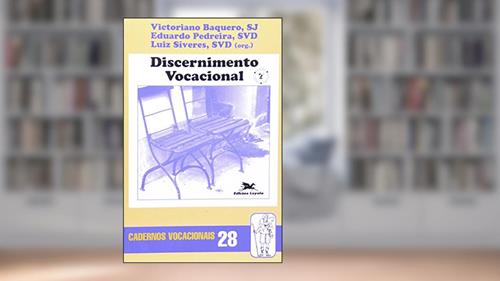 Capa de Discernimento Vocacional, do autor Luiz Siveres