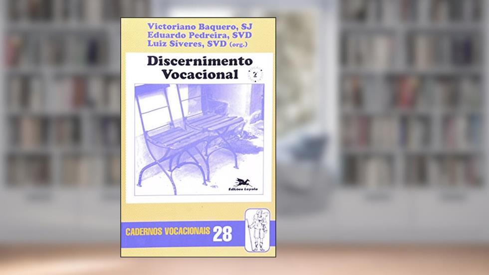 Discernimento Vocacional, do autor Luiz Siveres