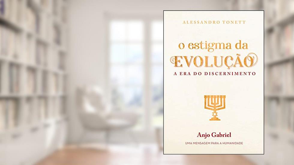 O Estigma da Evolução: A Era do Discernimento, do autor Alessandro Tonett