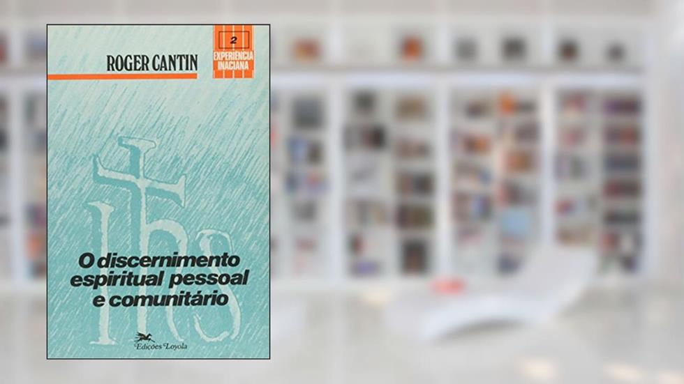 Discernimento Espiritual Pessoal e Comunitário, do autor Vários Autores