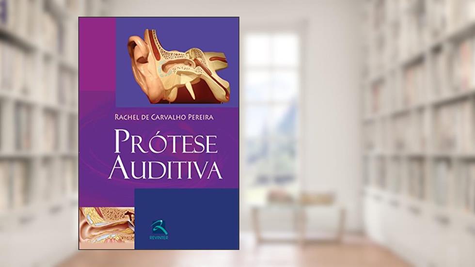 Protese Auditiva, do autor Rachel de Carvalho Pereira