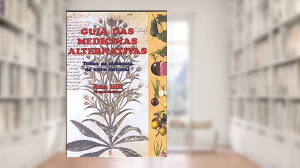 Guia das Medicinas Alternativas, do autor Ann Hill