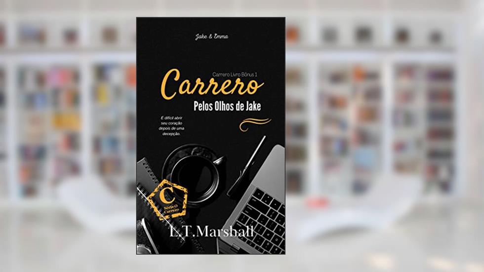 Pelos Olhos de Jake: Carrero Livro Bônus 1, do autor L.T. Marshall