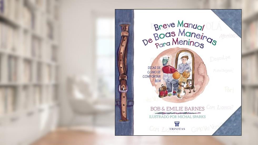 Breve Manual de Boas Maneiras Para Meninos, do autor Emilie Barnes