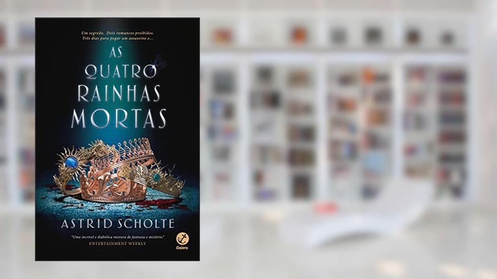 As quatro rainhas mortas, do autor Astrid Scholte