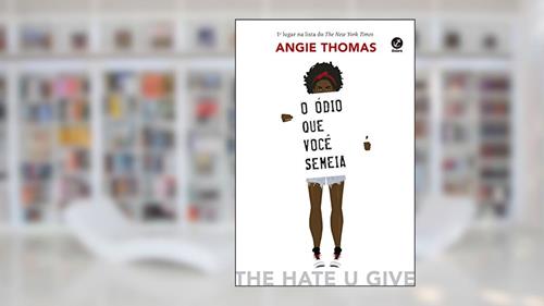 Capa de O ódio que você semeia, do autor Angie Thomas