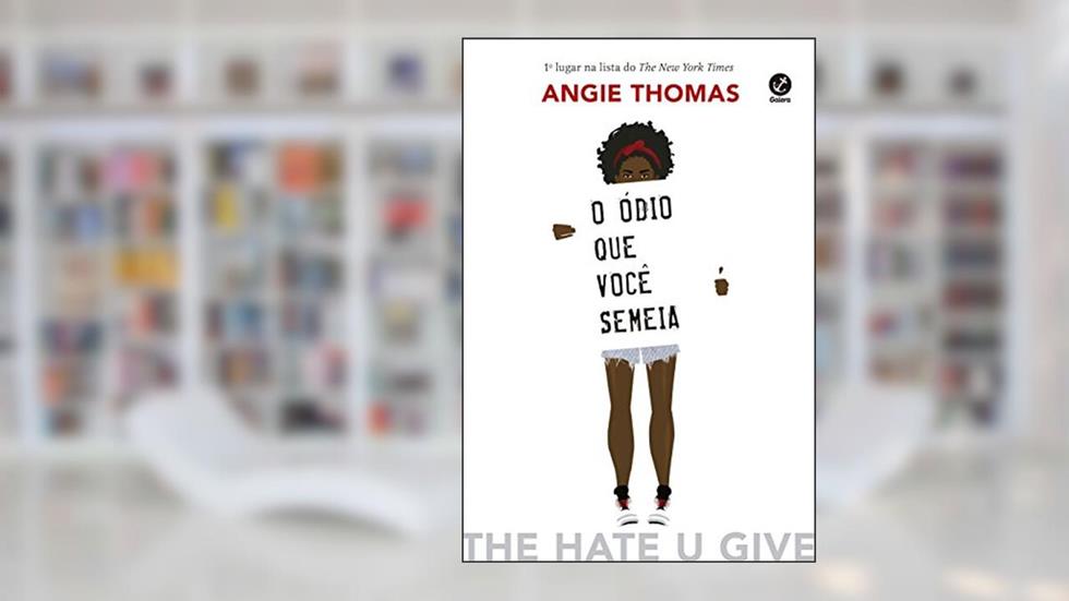O ódio que você semeia, do autor Angie Thomas