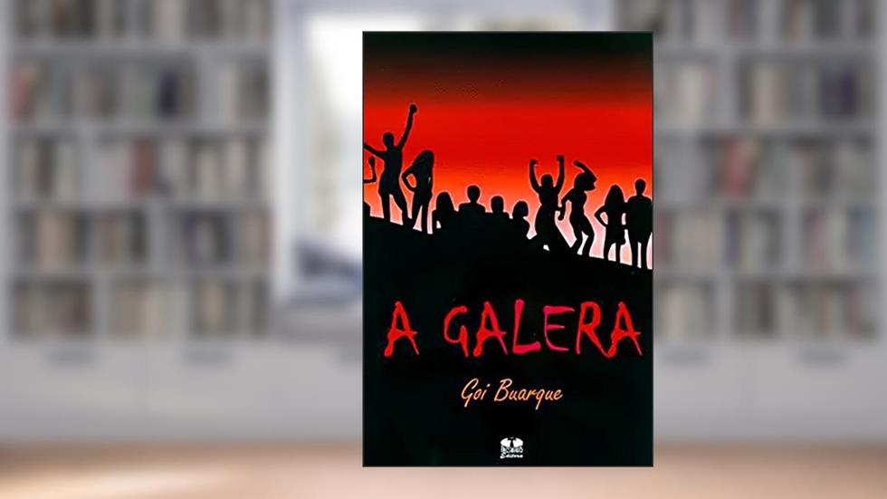 A Galera, do autor Goi Buarque
