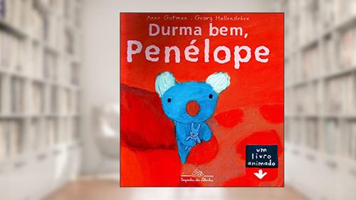 Capa de Durma bem, Penélope, do autor Anne Gutman; Anne Gutman & Georg Hallensleben