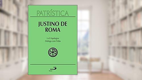 Capa de Patrística - I e II Apologias | Diálogo com Trifão - Vol. 3 (Volume 3), do autor Justino de Roma
