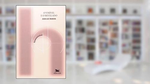 Capa de O visível e o revelado: 17, do autor Jean-Luc Marion