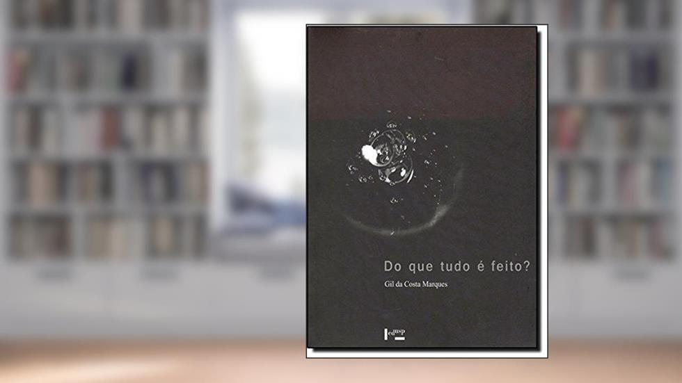 Capa de Do que Tudo É Feito, do autor Gil da Costa Marques