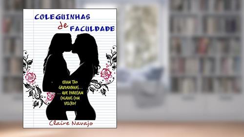 Capa de Coleguinhas de Faculdade, do autor Claire Navajo