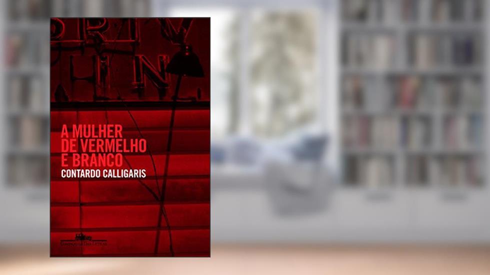 A mulher de vermelho e branco, do autor Contardo Calligaris