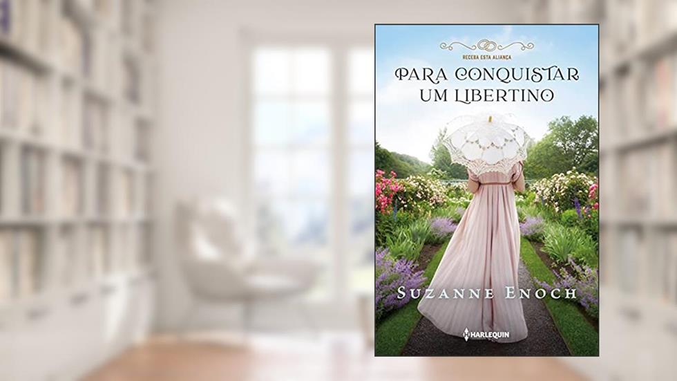 Para conquistar um libertino: (Receba esta aliança Livro 1), do autor Suzanne Enoch