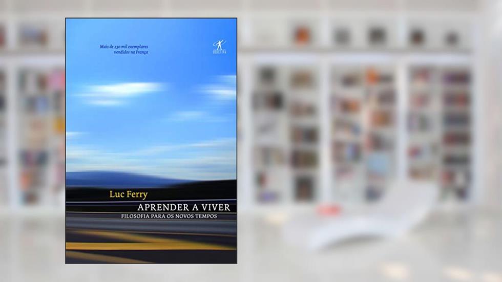 Aprender a viver: 1, do autor Luc Ferry