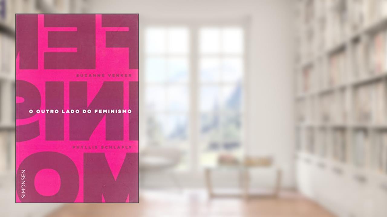 O Outro Lado do Feminismo, do autor Suzanne Venker