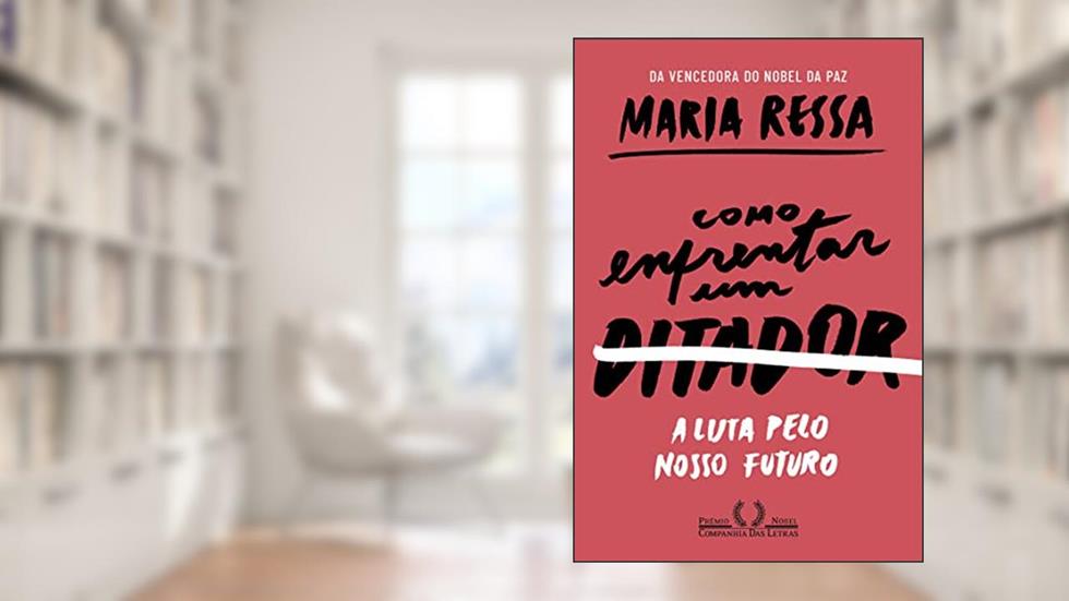 Como enfrentar um ditador: A luta pelo nosso futuro, do autor Maria Ressa