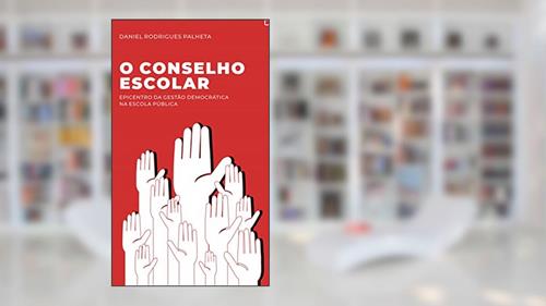 Capa de O CONSELHO ESCOLAR: EPICENTRO DA GESTÃO DEMOCRÁTICA NA ESCOLA PÚBLICA, do autor DANIEL PALHETA