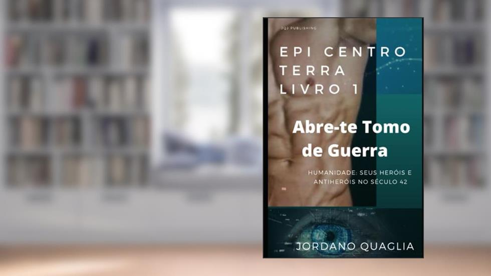 Abre-te Tomo de Guerra: Elites EpiCentro Terra Livro 1, do autor Jordano Quaglia