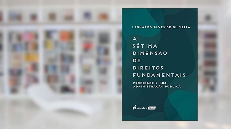 Sétima Dimensão De Direitos Fundamentais, A - 2020, do autor Leonardo Alves De Oliveira