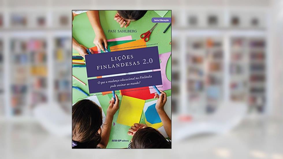 Lições Finlandesas 2.0, do autor Pasi Sahlberg