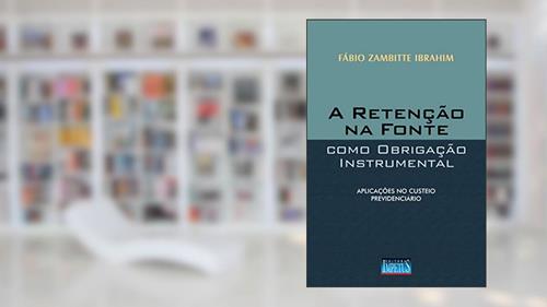 Capa de A Retenção na Fonte Como Obrigação Instrumental, do autor Fábio Zambitte Ibrahim