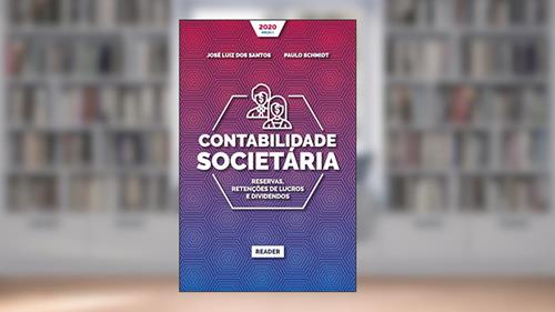 Capa de Contabilidade Societária - RESERVAS, RETENÇÕES DE LUCROS E DIVIDENDOS, do autor José Luiz dos Santos; Paulo Schmidt