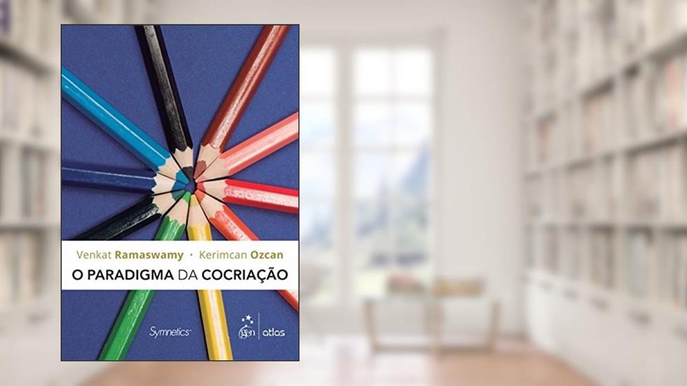 Paradigma Da Cocriação, do autor Kerimcan Ozcan; Venkat Ramaswamy