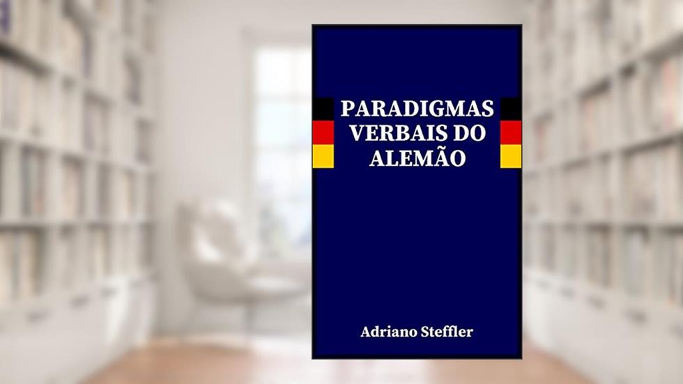 Paradigmas verbais do alemão (Alemão para autodidatas), do autor Adriano Steffler