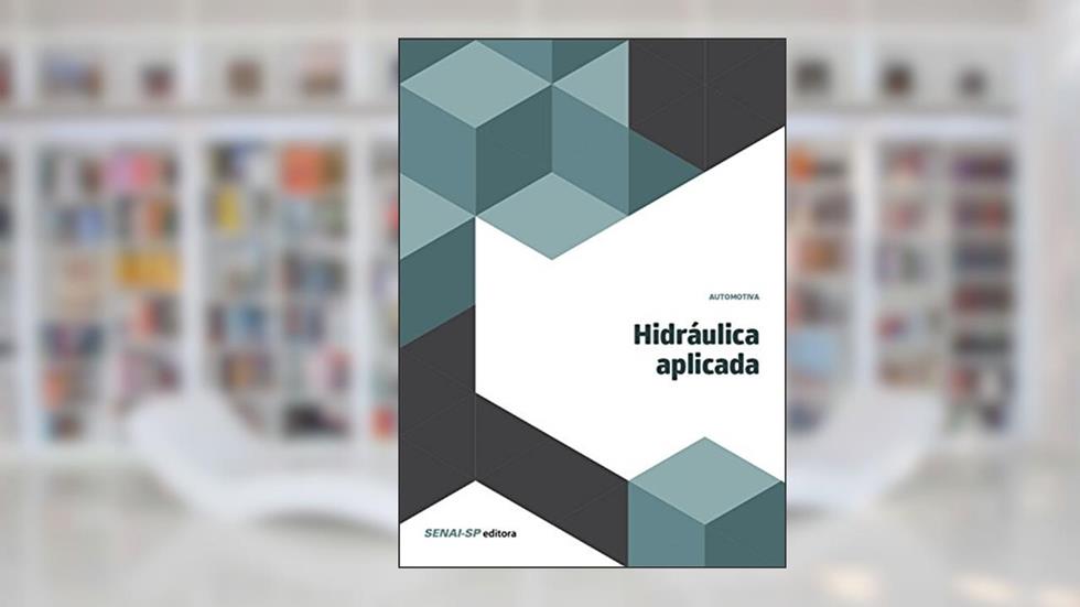 Hidráulica aplicada (Automotiva), do autor SENAI-SP