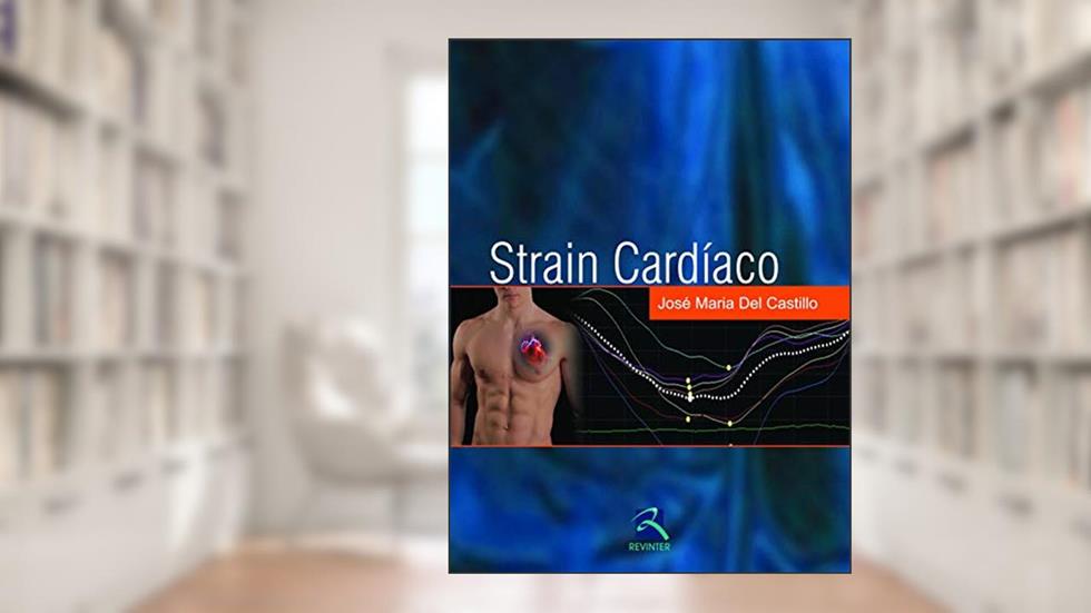 Strain Cardíaco, do autor José Maria Del. Castillo