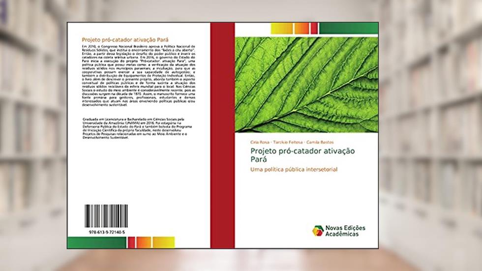 Projeto pró-catador ativação Pará: Uma política pública intersetorial, do autor Ciria Rosa; Tarcísio Feitosa; Camila Bastos