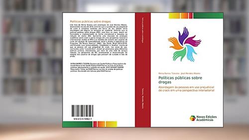 Capa de Políticas públicas sobre drogas: Abordagem às pessoas em uso prejudicial de crack em uma perspectiva intersetorial, do autor Mirna Barros Teixeira; José Mendes Ribeiro