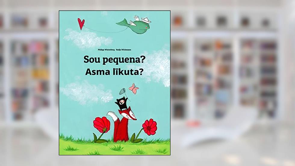 Sou pequena? Asma likuta?: Livro infantil bilingue: português do Brasil-prussiano/prussiano antigo (Livros bilíngues de Philipp Winterberg), do autor Philipp Winterberg