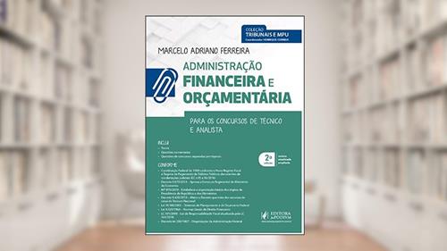 Capa de Administração Financeira e Orçamentária: Para os Concursos de Técnico e Analista, do autor Marcelo Adriano Ferreira