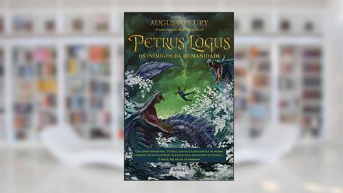 Capa de Petrus Logus: Os inimigos da humanidade - Volume 2, do autor Augusto Cury