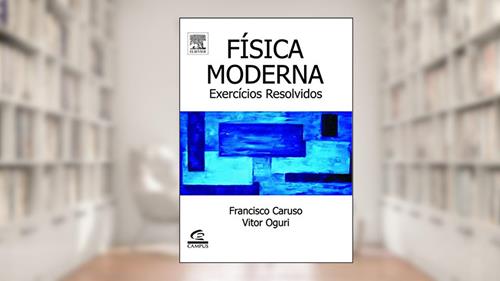 Capa de Física Moderna. Exercícios Resolvidos, do autor Francisco Caruso; Vitor Oguri