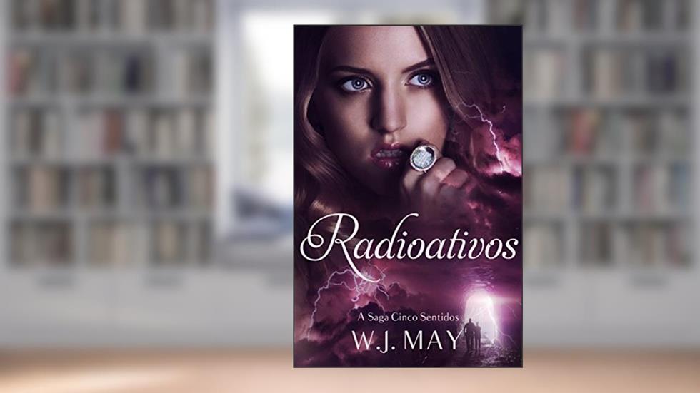 Radioativos, do autor W.J. May