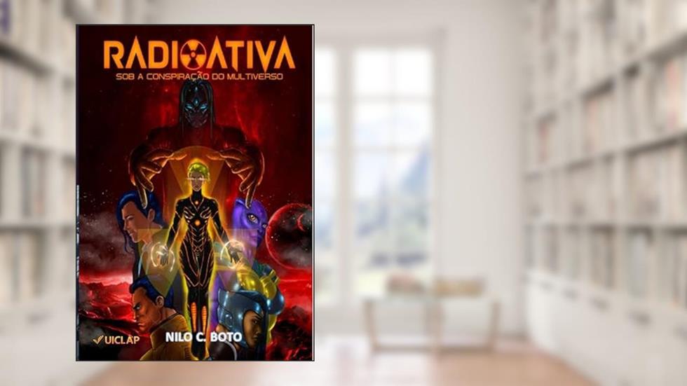 RADIOATIVA, do autor NILO CÉSAR BÔTO