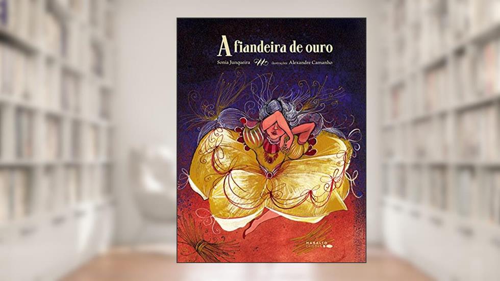 A Fiandeira De Ouro, do autor Sonia Junqueira