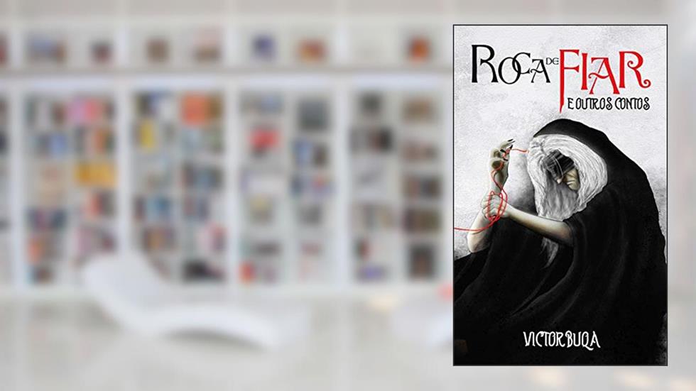 Roca de fiar e outros contos, do autor Victor Buqa